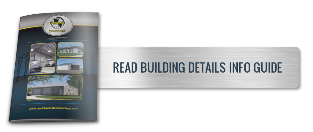 Info Guide On Steel Building Kits From Worldwide Steel Buildings